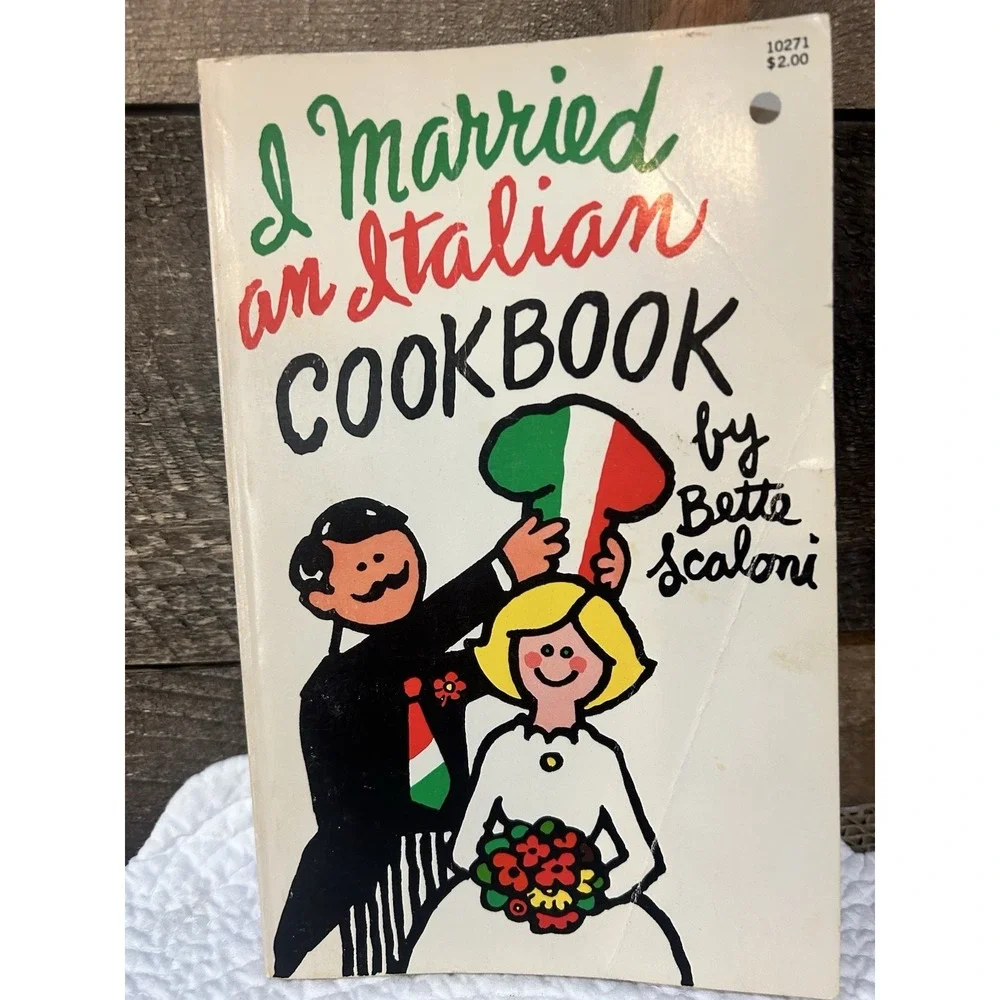 I Married An Italian Cookbook by Scaloni, Bette 1968 Paperback